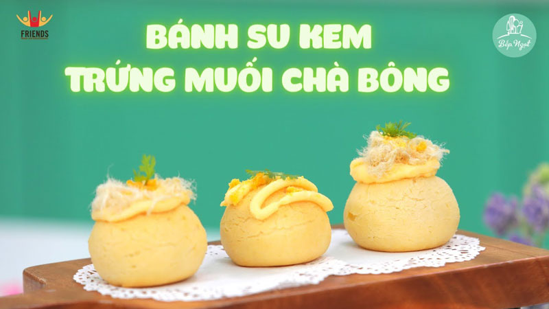 CÁCH LÀM BÁNH SU TRỨNG MUỐI CHÀ BÔNG