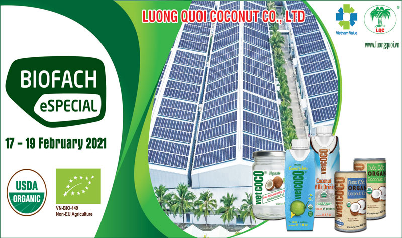 CÔNG TY TNHH CHẾ BIẾN DỪA LƯƠNG QUỚI THAM GIA HỘI CHỢ HỮU CƠ THẾ GIỚI BIOFACH 2021