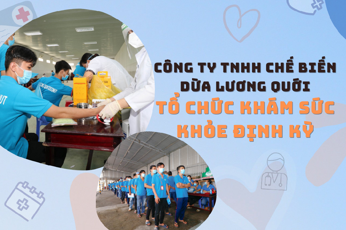 CÔNG TY TNHH CHẾ BIẾN DỪA LƯƠNG QUỚI TỔ CHỨC KHÁM SỨC KHỎE ĐỊNH KỲ