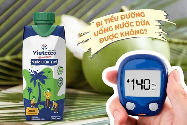 NƯỚC DỪA ORGANIC CÓ PHÙ HỢP CHO NGƯỜI BỆNH TIỂU ĐƯỜNG?