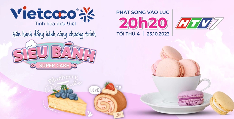 VIETCOCO ĐỒNG HÀNH CÙNG CHƯƠNG TRÌNH SUPER CAKE MÙA ĐẦU TIÊN NĂM 2023